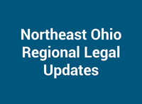 Northeast Ohio Regional Legal Updates
