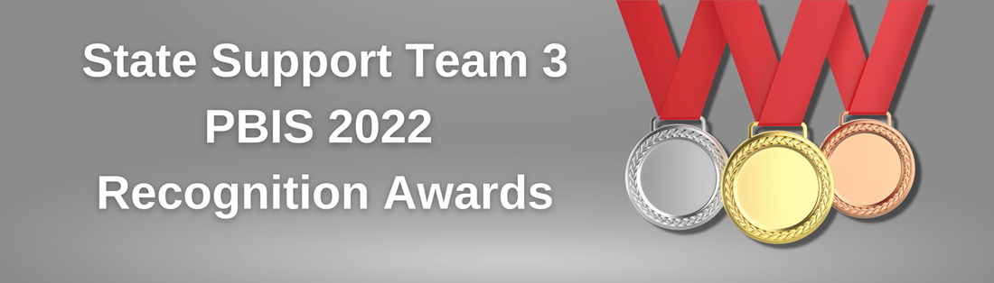 State Support Team 3 PBIS 2022 Recognition Awards with a link to more information