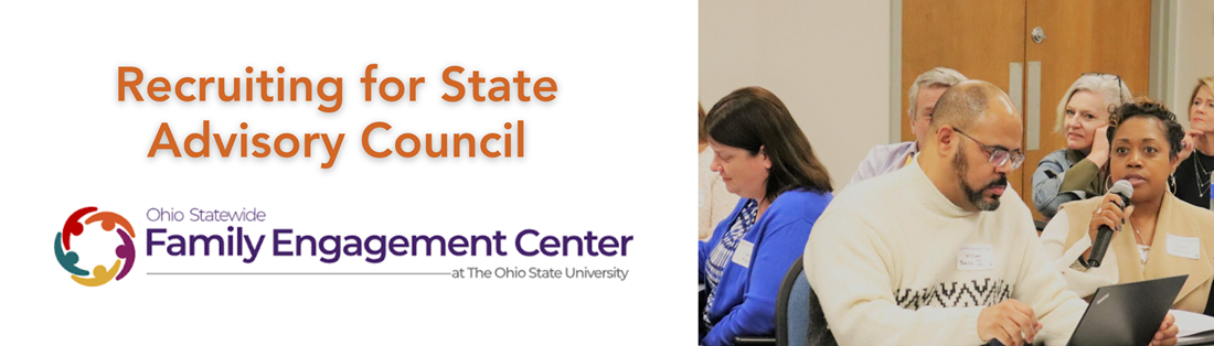 Recruiting for state advisory council. Ohio Statewide Family Engagement Center. Photo of a woman talking into a microphone. Links to more information