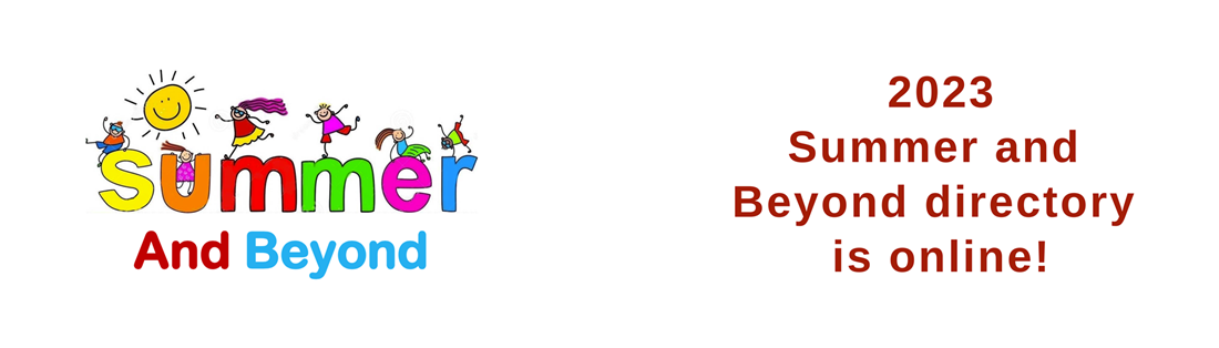2023 Summer and Beyond Directory is online. Cartoon image of the words Summer and Beyond with illustrations of children