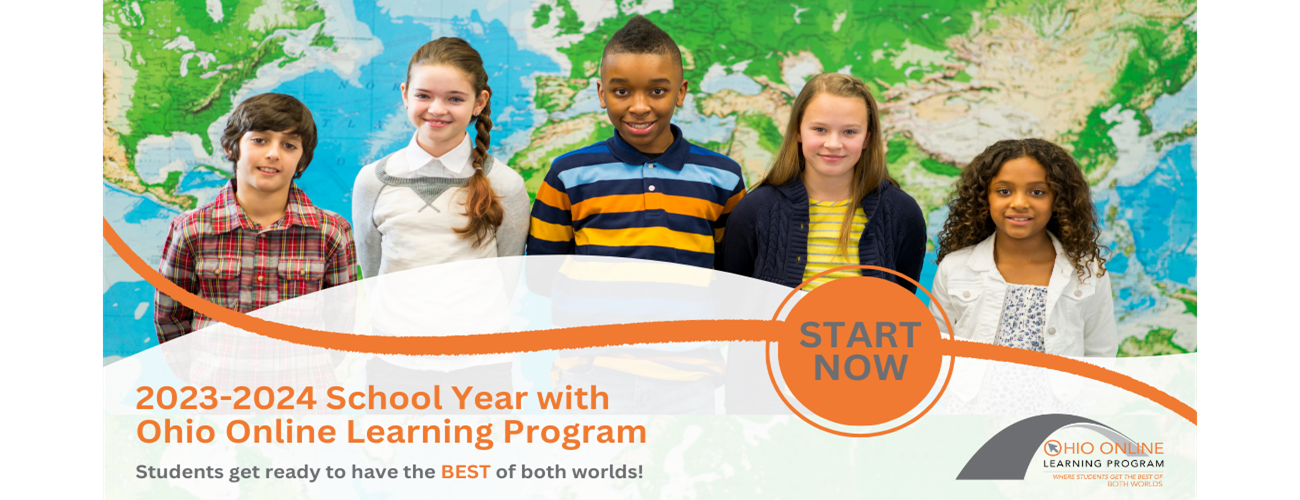 Start Now! 2023-2024 School Year with Ohio Online Learning Program. Students get ready to have the best of both worlds!